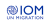 International Organization for Migration (IOM) 